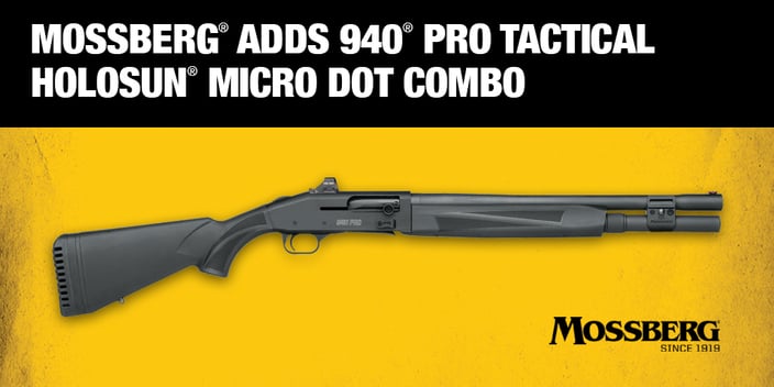 Mossberg® Introduces Enhanced 940® Pro Tactical SPX Semi-Automatic Shotgun