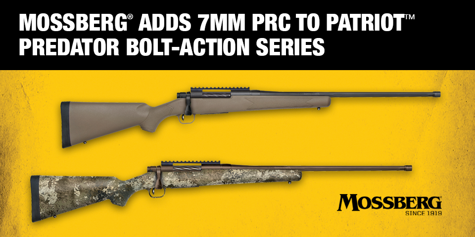 Mossberg® Adds 7mm PRC to Patriot™ Predator Bolt-Action Series