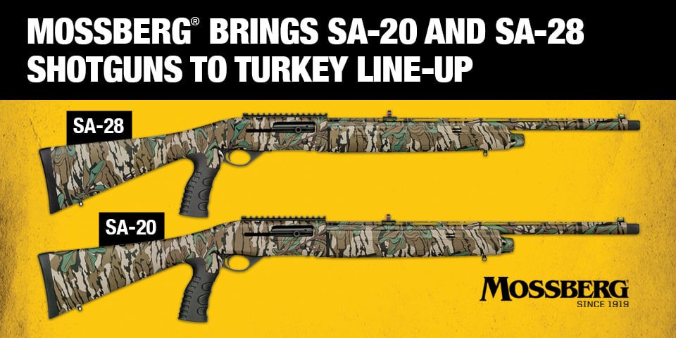 Mossberg® Brings SA-20 and SA-28 Shotguns to Turkey Line-Up