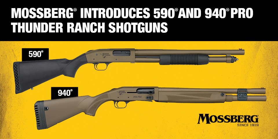 Mossberg® Introduces 590® and 940® Pro Thunder Ranch Shotguns