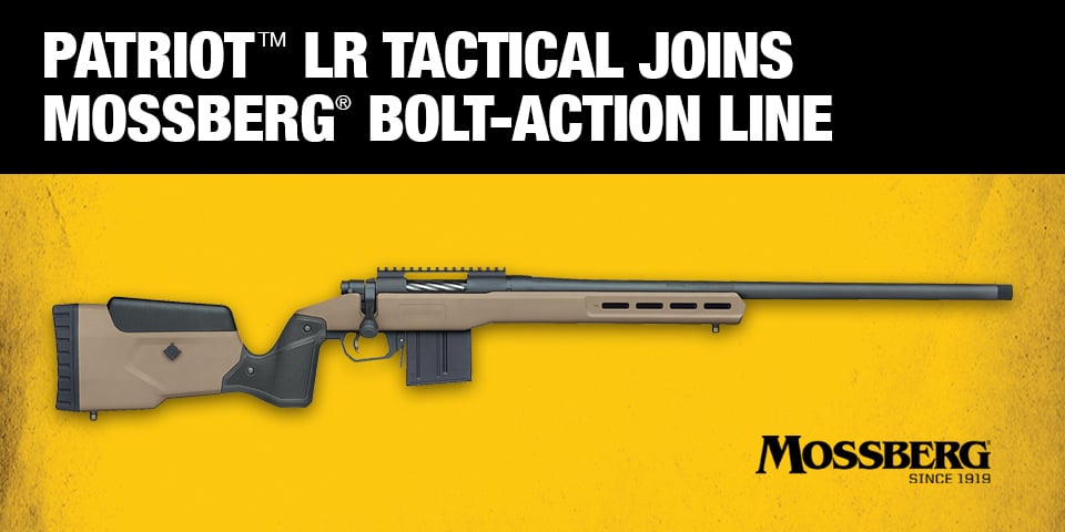 Patriot™ LR Tactical Joins Mossberg® Bolt-Action Line
